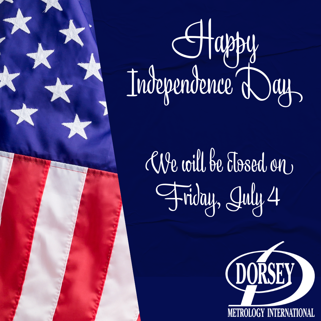 Dorsey will be closed Friday, July 4 in observance of Independence Day