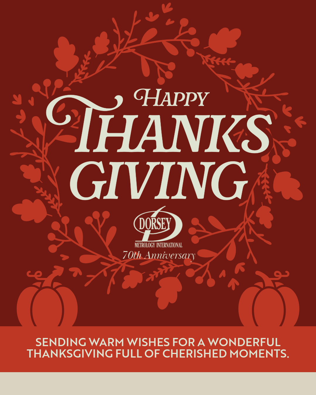 Happy Thanksgiving from Dorsey Metrology International, Inc. 